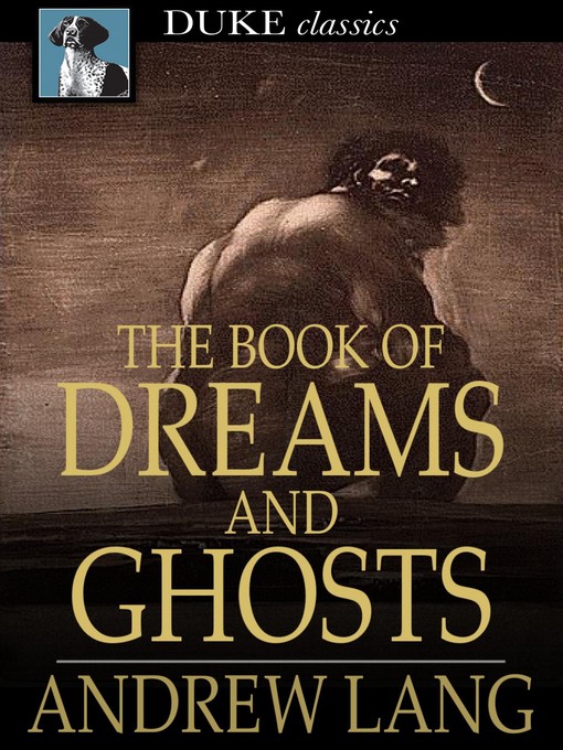 Title details for The Book of Dreams and Ghosts by Andrew Lang - Available